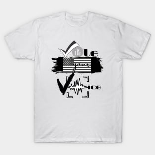 YOUR VOTE IS YOUR VOICE T-Shirt